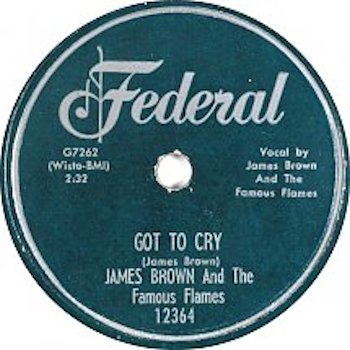 james-brown-and-the-famous-flames-got-to-cry-federal-78-s